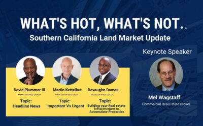 Southern California Land Market Update – What’s HOT and What’s NOT!￼￼